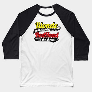 Blonde on the Streets Baseball T-Shirt